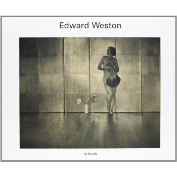 Edward Weston. Antologia fotografica. Ediz. illustrata