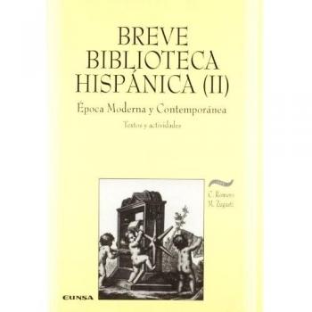 Breve biblioteca hispánica II: Época moderna y contemporánea