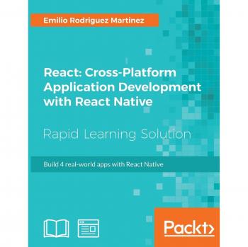 Desarrollo de Aplicaciones Multiplataforma con React Native: Crea 4 Apps Reales (Edición en Español)