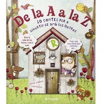 De la A a la Z: 10 contes per a divertir-se amb les lletres - Gil, Carmen/llorens I Artiola, Ester