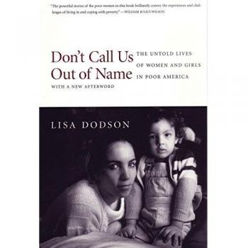 Don't Call Us Out of Name: The Untold Lives of Women and Girls in Poor America - Paperback Edition