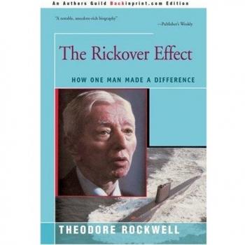 The Rickover Effect: How One Man Made A Difference