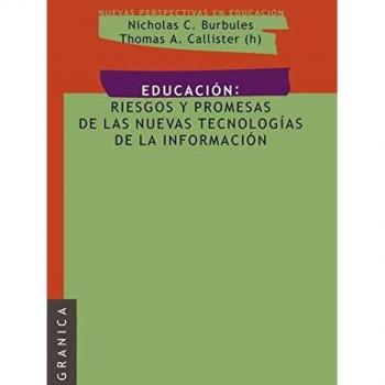 Educación: Riesgos y promesas de las nuevas tecnologías de la información
