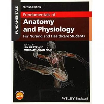 Fundamentals of Anatomy and Physiology: For Nursing and Healthcare Students, 2nd Edition