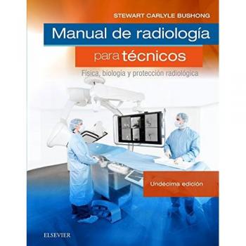 Manual de radiología para técnicos - 11ª edición: Física, biología y protección radiológica