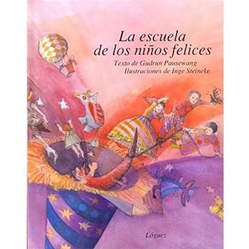 La escuela de los niños felices - Gudrun Pausewang