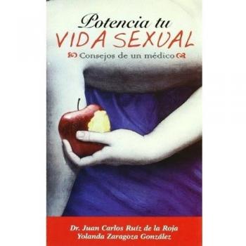 Potencia Tu Vida Sexual: Respuestas de un médico