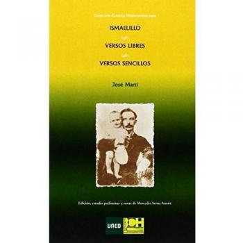 Ismaelillo. Versos libres. Versos sencillos