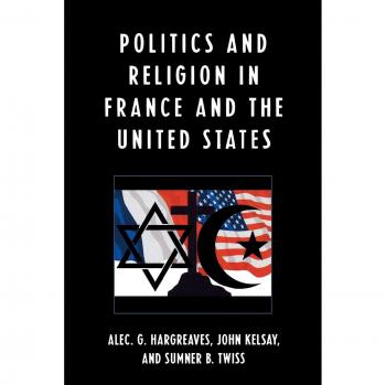 Alec Hargreaves' Politics and Religion: A Comparative Study of the United States and France