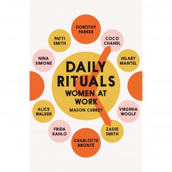 Rituales Diarios: Mujeres en el Trabajo - Mason Currey