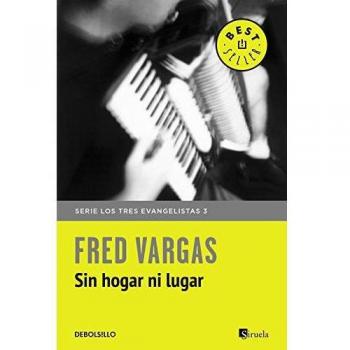 Sin hogar ni lugar - Fred Vargas