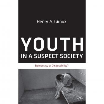 Palgrave Macmillan Youth in a Suspect Society: Critical Perspectives on Contemporary Youth Issues