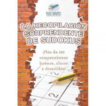 Recopilación Sorprendente de Sudokus: Más de 200 Rompecabezas Claros y Divertidos