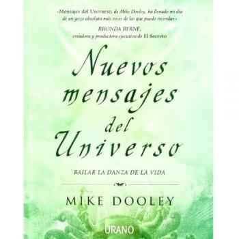 Nuevos mensajes del universo: Bailar la danza de la vida