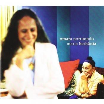 Omara & Maria Bethania