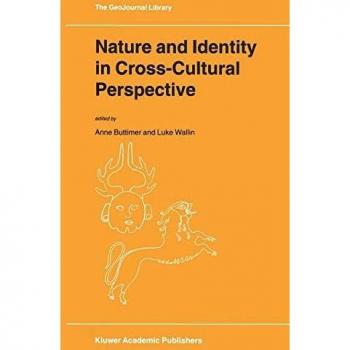 Cross-Cultural Perspectives on Nature and Identity (GeoJournal Library, Volume 48)