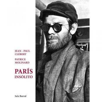 París insólito - Jean Paul Clebert Patrice Molinard