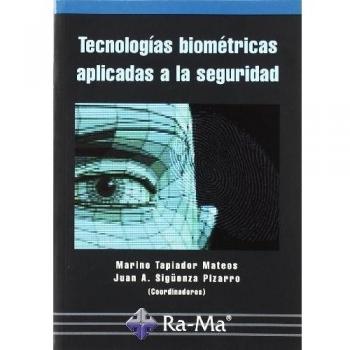 Tecnologías biométricas aplicadas a la seguridad.