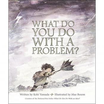 What Do You Do with a Problem