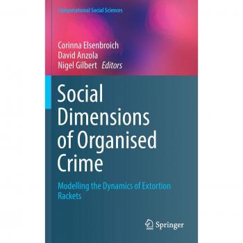 Social  Dimensions of Organised Crime: Modelling the Dynamics of Extortion Rackets