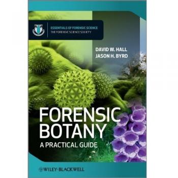 Forensic Botany: A Practical Guide