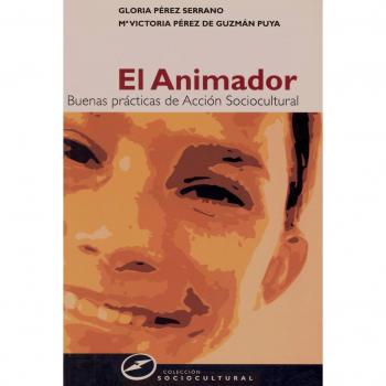 Animador. Buenas Prácticas Animación: Buenas prácticas de acción sociocultural: 56