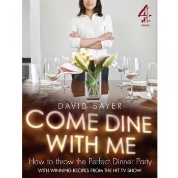 Come Dine With Me: Dinner Party Perfection