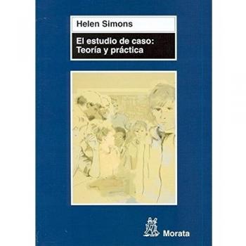 El estudio de caso: Teoría y práctica