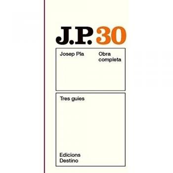 Tres guies: O.C.Josep Pla. Volum 30