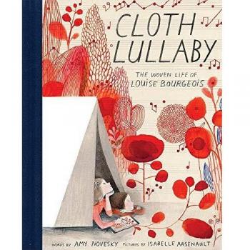 Cloth Lullaby: The Woven Life of Louise Bourgeois