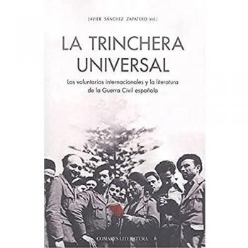 La trinchera universal: Los voluntarios internacionales y la literatura de la Guerra Civil española