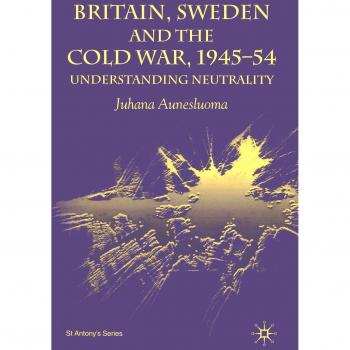 Britain, Sweden and the Cold War, 1945-54: Understanding Neutrality