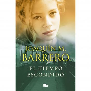 El tiempo escondido - BARRERO, JOAQUIN M.