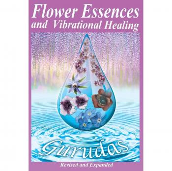 Gurudas Vibrational Healing Flower Essences