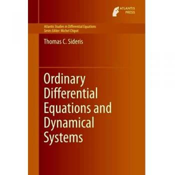 Thomas C. Sideris Ordinary Differential Equations and Dynamical Systems Textbook