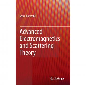 Advanced Electromagnetics and Scattering Theory