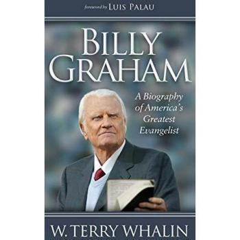 Billy Graham: A Biography of America's Greatest Evangelist