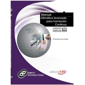 Manual Ofimática Avanzada para Formación Continua. Formación para el empleo