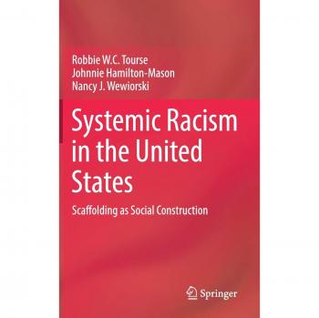 Systemic Racism in the United States: A Framework for Understanding Social Constructs
