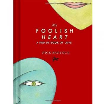 Romantic Pop-Up Book: My Foolish Heart - A Gift for Partners by Nick Bantock