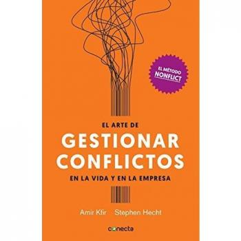 El arte de gestionar conflictos en la vida y en la empresa: El método Nonflict