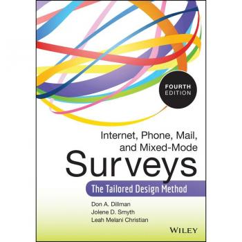 Internet, Phone, Mail & Mixed-Mode Surveys: Tailored Design Method by Don A. Dillman