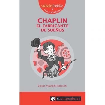 CHAPLIN el fabricante de sueños - VILARDELL BALASCH VICTOR