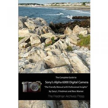 The Complete Guide to Sony's A6000 Camera