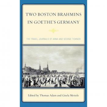 Travel Journals of Anna and George Ticknor: Insights into Goethe's Germany