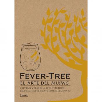 Fever Tree: EL ARTE DEL MIXING - Varios Autores