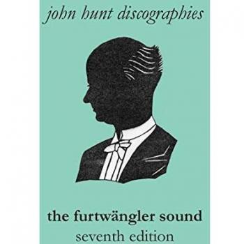 El Sonido Furtwängler. La Discografía de Wilhelm Furtwängler. Séptima Edición