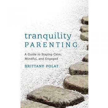 Tranquility Parenting Timelesscb: A Guide to Staying Calm, Mindful, and Engaged