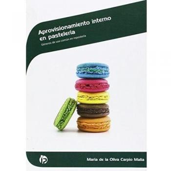 Aprovisionamiento interno en pastelería: Géneros de uso común en repostería