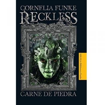 Reckless. Carne de piedra: Reckless 1 - Cornelia Funke
